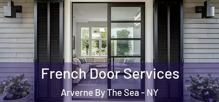 French Door Services Arverne By The Sea - NY