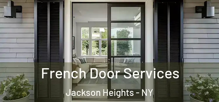  French Door Services Jackson Heights - NY