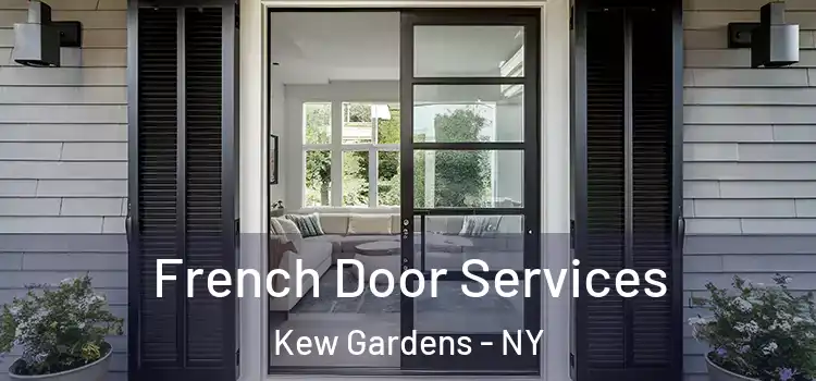 French Door Services Kew Gardens - NY