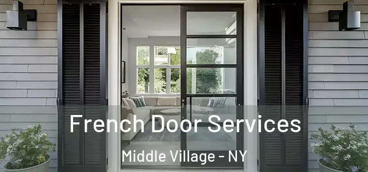 French Door Services Middle Village - NY