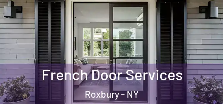  French Door Services Roxbury - NY