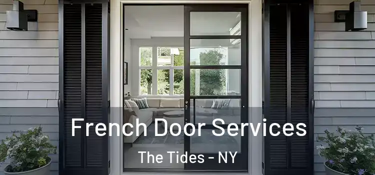  French Door Services The Tides - NY