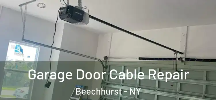  Garage Door Cable Repair Beechhurst - NY