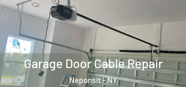  Garage Door Cable Repair Neponsit - NY