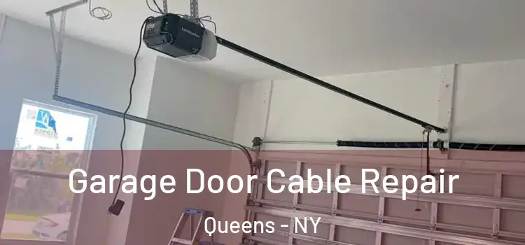  Garage Door Cable Repair Queens - NY
