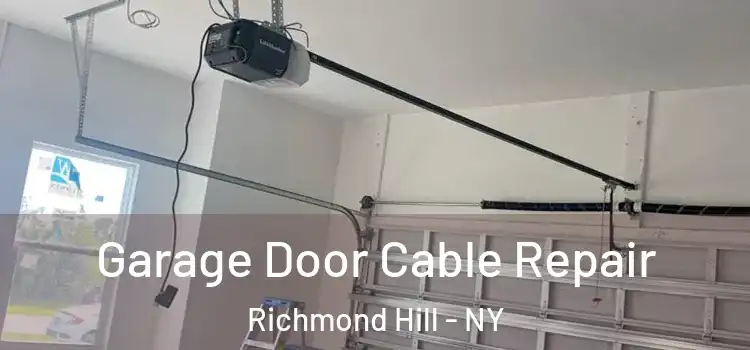  Garage Door Cable Repair Richmond Hill - NY