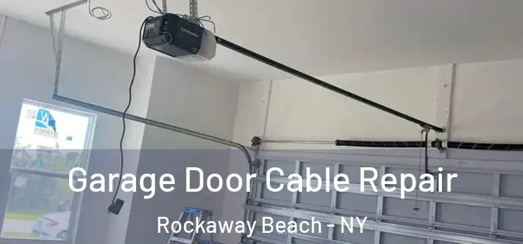  Garage Door Cable Repair Rockaway Beach - NY
