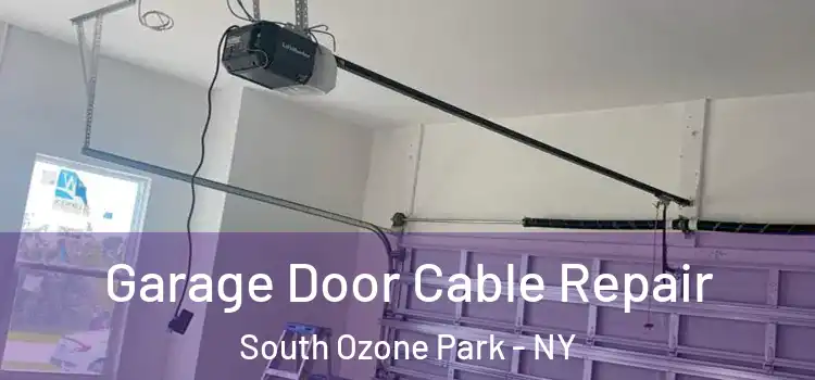  Garage Door Cable Repair South Ozone Park - NY