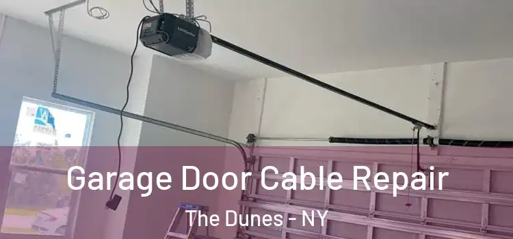 Garage Door Cable Repair The Dunes - NY