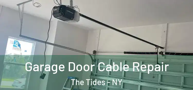  Garage Door Cable Repair The Tides - NY