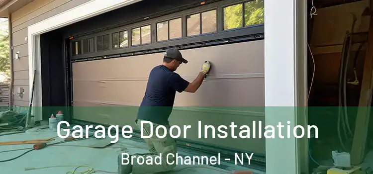  Garage Door Installation Broad Channel - NY