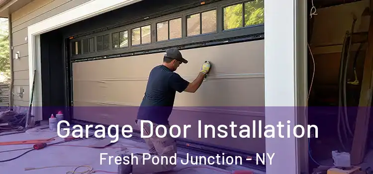  Garage Door Installation Fresh Pond Junction - NY