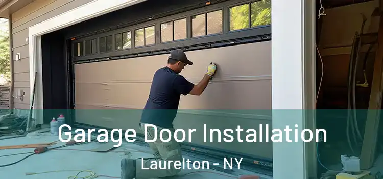  Garage Door Installation Laurelton - NY
