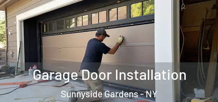  Garage Door Installation Sunnyside Gardens - NY