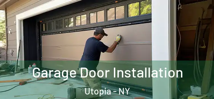  Garage Door Installation Utopia - NY