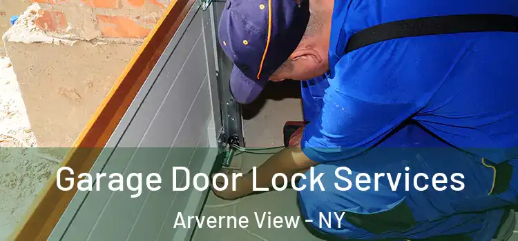 Garage Door Lock Services Arverne View - NY