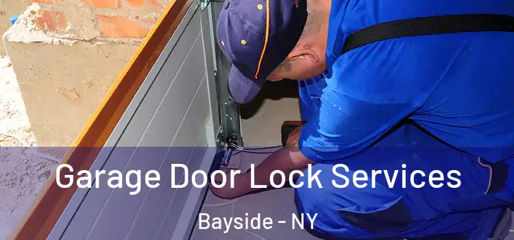 Garage Door Lock Services Bayside - NY