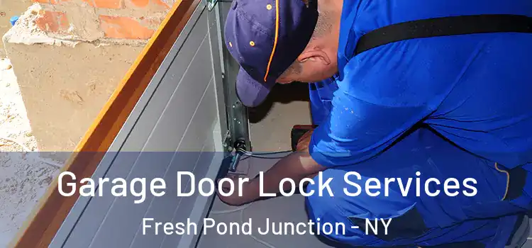 Garage Door Lock Services Fresh Pond Junction - NY
