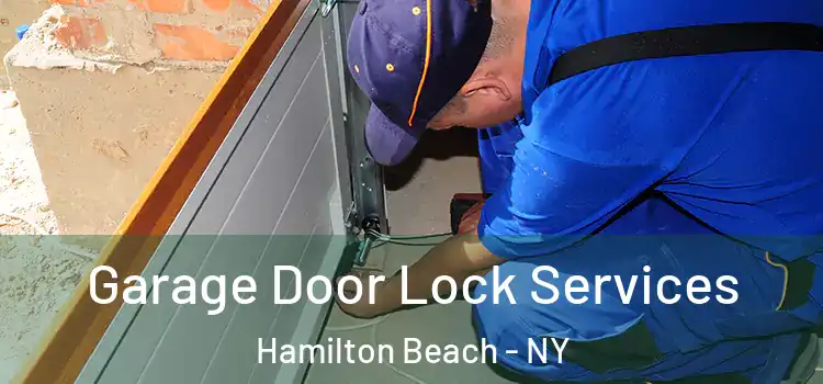 Garage Door Lock Services Hamilton Beach - NY