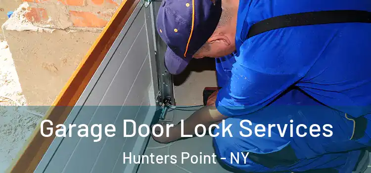  Garage Door Lock Services Hunters Point - NY