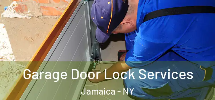 Garage Door Lock Services Jamaica - NY