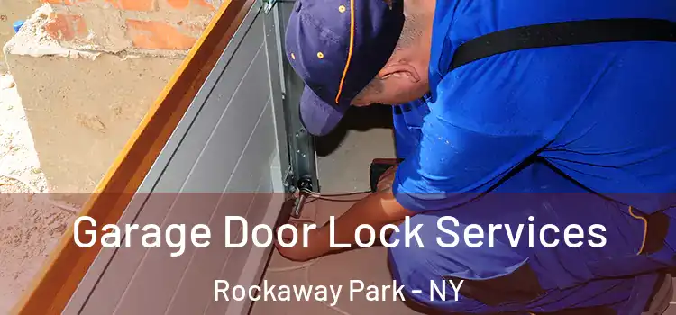 Garage Door Lock Services Rockaway Park - NY