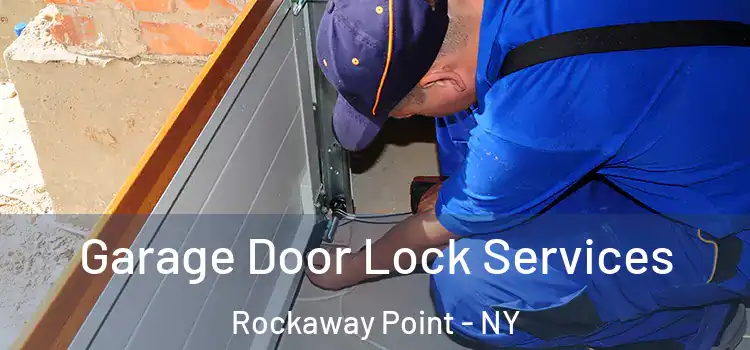  Garage Door Lock Services Rockaway Point - NY