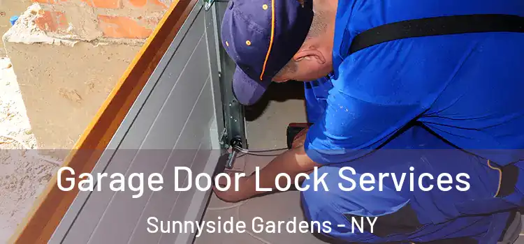 Garage Door Lock Services Sunnyside Gardens - NY