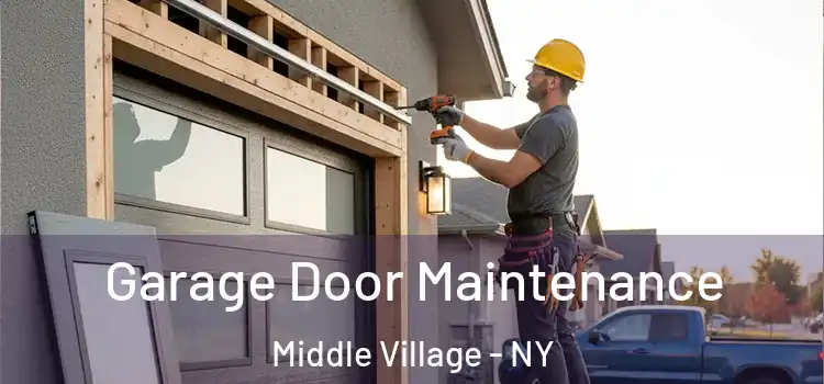 Garage Door Maintenance Middle Village - NY