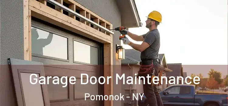 Garage Door Maintenance Pomonok - NY