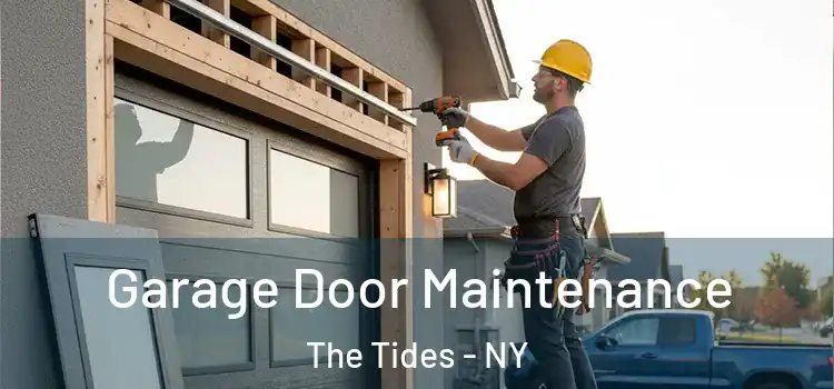 Garage Door Maintenance The Tides - NY
