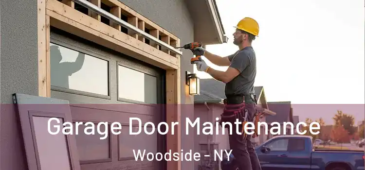 Garage Door Maintenance Woodside - NY