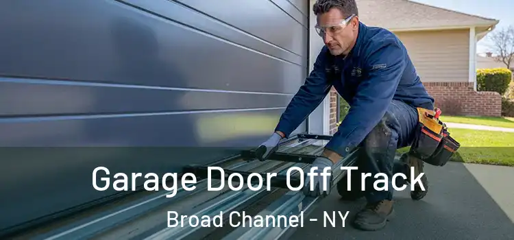  Garage Door Off Track Broad Channel - NY