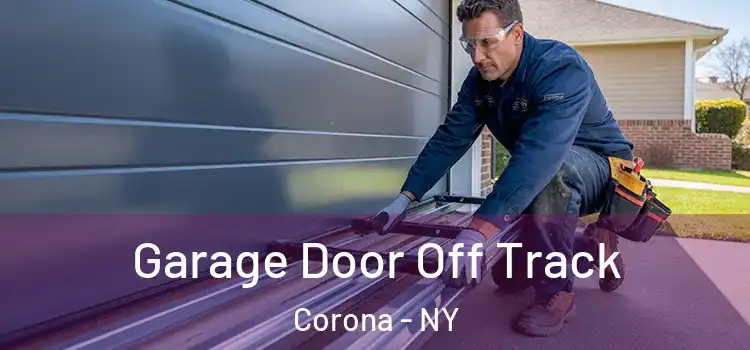  Garage Door Off Track Corona - NY