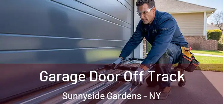  Garage Door Off Track Sunnyside Gardens - NY