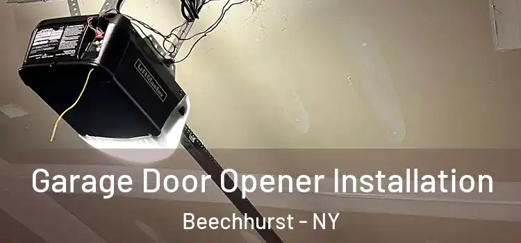  Garage Door Opener Installation Beechhurst - NY
