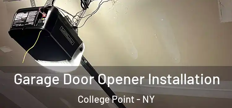  Garage Door Opener Installation College Point - NY
