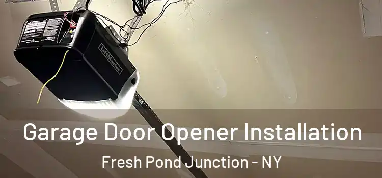  Garage Door Opener Installation Fresh Pond Junction - NY