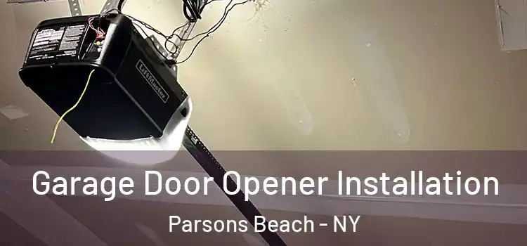  Garage Door Opener Installation Parsons Beach - NY