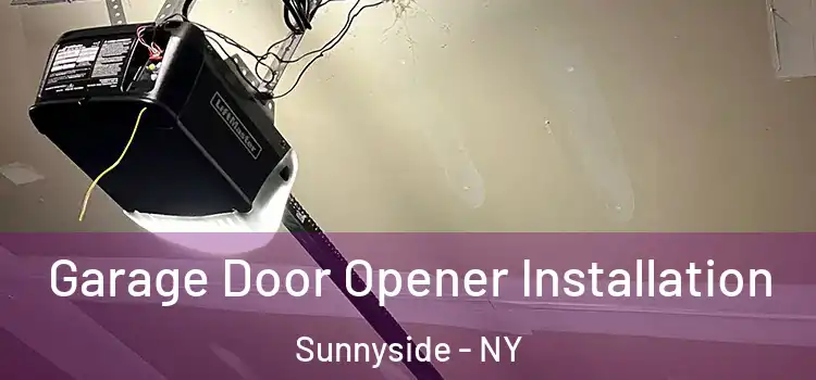 Garage Door Opener Installation Sunnyside - NY