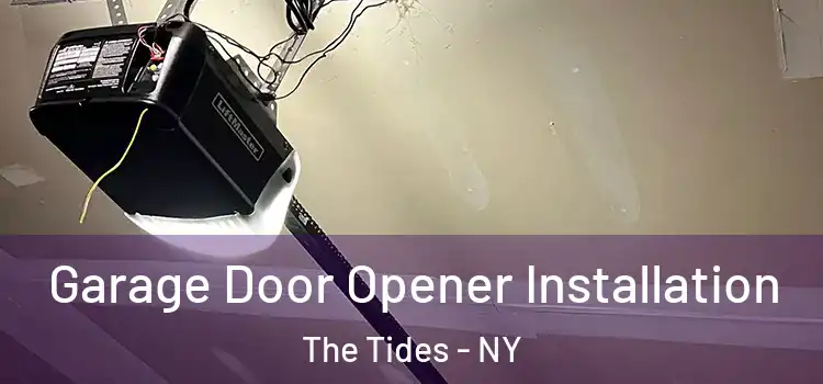  Garage Door Opener Installation The Tides - NY