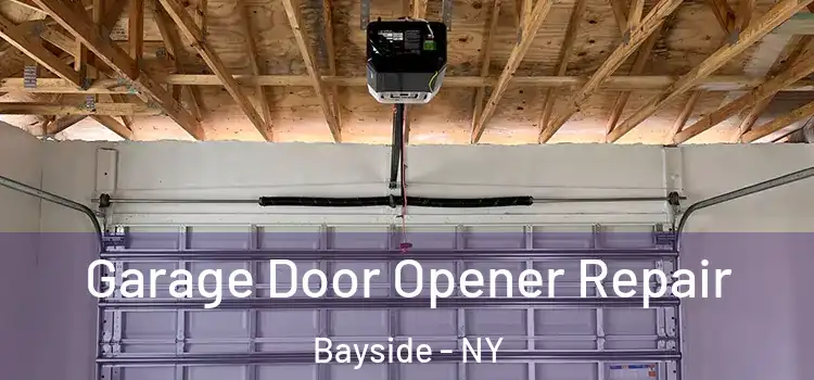  Garage Door Opener Repair Bayside - NY