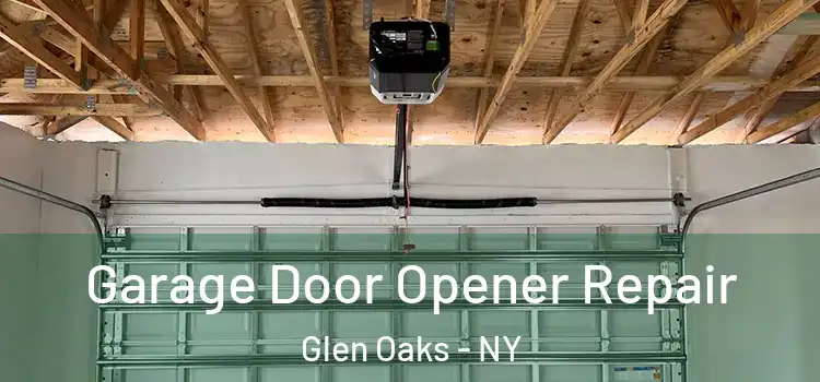  Garage Door Opener Repair Glen Oaks - NY