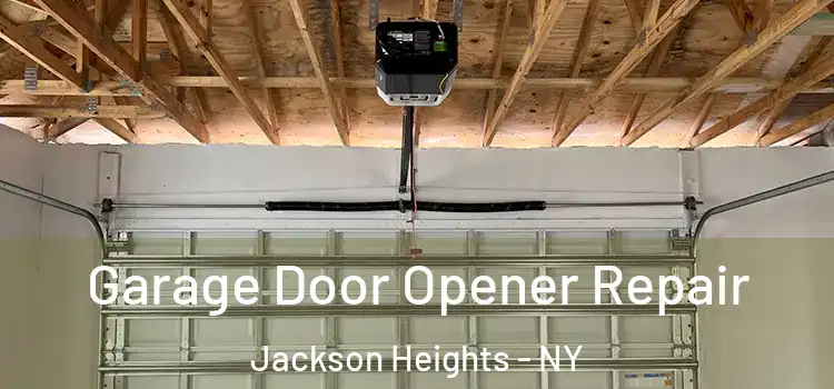 Garage Door Opener Repair Jackson Heights - NY
