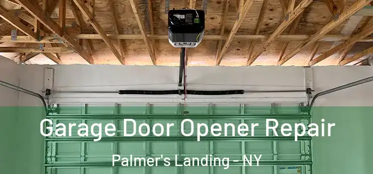  Garage Door Opener Repair Palmer's Landing - NY