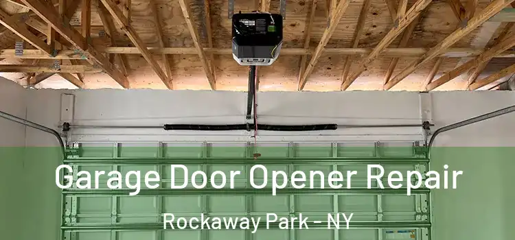  Garage Door Opener Repair Rockaway Park - NY