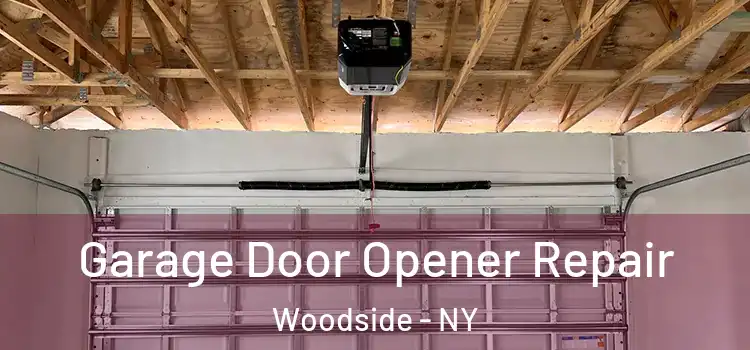  Garage Door Opener Repair Woodside - NY