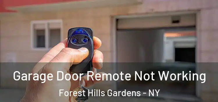  Garage Door Remote Not Working Forest Hills Gardens - NY