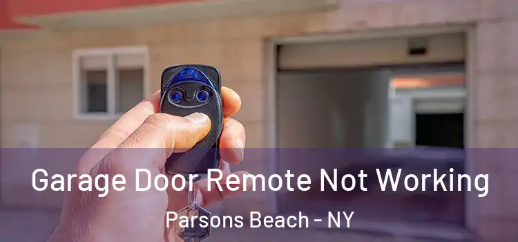  Garage Door Remote Not Working Parsons Beach - NY