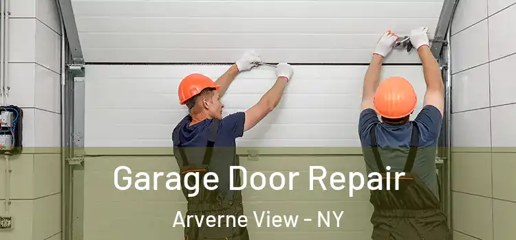  Garage Door Repair Arverne View - NY